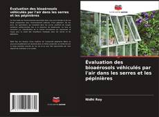 Bookcover of Évaluation des bioaérosols véhiculés par l'air dans les serres et les pépinières