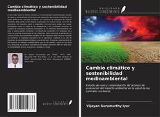 Cambio climático y sostenibilidad medioambiental kitap kapağı