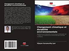 Bookcover of Changement climatique et durabilité environnementale