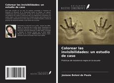 Capa do livro de Colorear las invisibilidades: un estudio de caso 