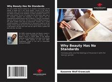 Borítókép a  Why Beauty Has No Standards - hoz