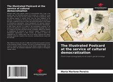 Buchcover von The Illustrated Postcard at the service of cultural democratization