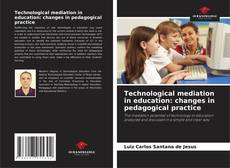 Capa do livro de Technological mediation in education: changes in pedagogical practice 