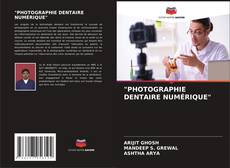 Bookcover of "PHOTOGRAPHIE DENTAIRE NUMÉRIQUE"