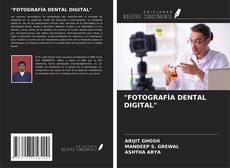 Bookcover of "FOTOGRAFÍA DENTAL DIGITAL"