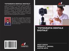 Bookcover of "FOTOGRAFIA DENTALE DIGITALE"