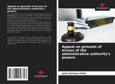 Portada del libro de Appeal on grounds of excess of the administrative authority's powers
