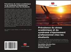 Portada del libro de Prévalence du stress académique et du syndrome d'épuisement professionnel chez les étudiants