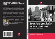 Portada del libro de Comunicação dos Chefes de Estado e de Governo no Peru 1999 - 2000