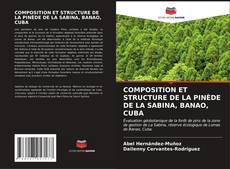 Capa do livro de COMPOSITION ET STRUCTURE DE LA PINÈDE DE LA SABINA, BANAO, CUBA 