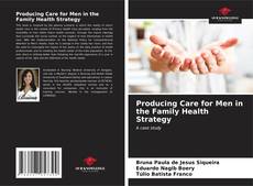 Capa do livro de Producing Care for Men in the Family Health Strategy 