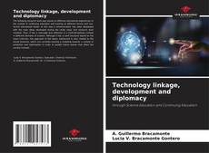Technology linkage, development and diplomacy kitap kapağı