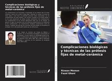 Buchcover von Complicaciones biológicas y técnicas de las prótesis fijas de metal-cerámica