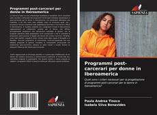 Bookcover of Programmi post-carcerari per donne in Iberoamerica