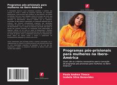 Couverture de Programas pós-prisionais para mulheres na Ibero-América