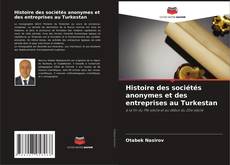 Обложка Histoire des sociétés anonymes et des entreprises au Turkestan
