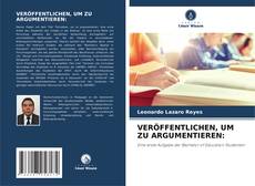 Bookcover of VERÖFFENTLICHEN, UM ZU ARGUMENTIEREN: