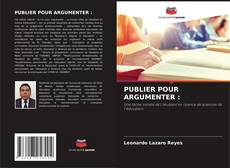 Portada del libro de PUBLIER POUR ARGUMENTER :