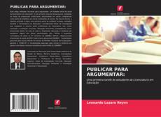 Bookcover of PUBLICAR PARA ARGUMENTAR: