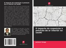 Buchcover von O impacto da exposição à poluição do ar interior na saúde