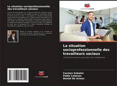 Buchcover von La situation socioprofessionnelle des travailleurs sociaux