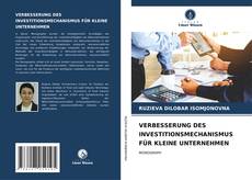 Capa do livro de VERBESSERUNG DES INVESTITIONSMECHANISMUS FÜR KLEINE UNTERNEHMEN 