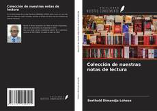 Bookcover of Colección de nuestras notas de lectura