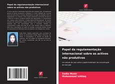 Buchcover von Papel da regulamentação internacional sobre os activos não produtivos