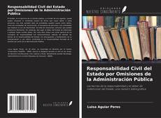 Buchcover von Responsabilidad Civil del Estado por Omisiones de la Administración Pública