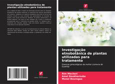 Capa do livro de Investigação etnobotânica de plantas utilizadas para tratamento 