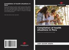 Capa do livro de Compilation of health situations in Peru 