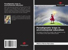 Bookcover of Paradigmatic traps in environmental education