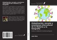 Обложка Globalización, escuela y enseñanza intercultural de la Historia y la Geografía