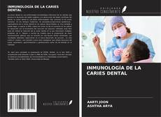 Bookcover of INMUNOLOGÍA DE LA CARIES DENTAL