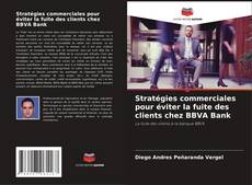 Portada del libro de Stratégies commerciales pour éviter la fuite des clients chez BBVA Bank