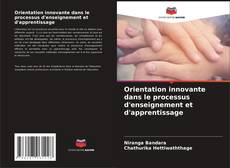 Buchcover von Orientation innovante dans le processus d'enseignement et d'apprentissage