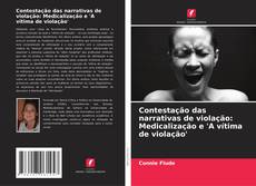 Contestação das narrativas de violação: Medicalização e 'A vítima de violação' kitap kapağı