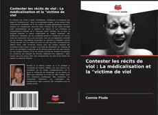 Bookcover of Contester les récits de viol : La médicalisation et la "victime de viol