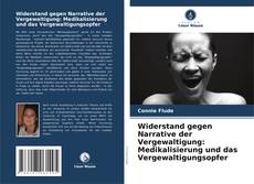 Buchcover von Widerstand gegen Narrative der Vergewaltigung: Medikalisierung und das Vergewaltigungsopfer