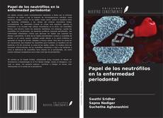 Bookcover of Papel de los neutrófilos en la enfermedad periodontal