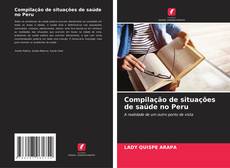 Bookcover of Compilação de situações de saúde no Peru