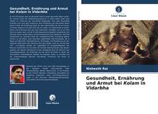 Bookcover of Gesundheit, Ernährung und Armut bei Kolam in Vidarbha