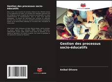 Portada del libro de Gestion des processus socio-éducatifs