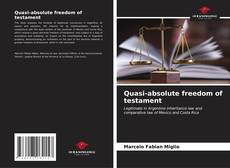 Capa do livro de Quasi-absolute freedom of testament 
