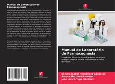 Manual de Laboratório de Farmacognosia的封面