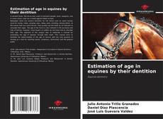 Portada del libro de Estimation of age in equines by their dentition