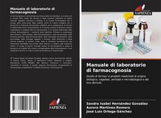 Buchcover von Manuale di laboratorio di farmacognosia