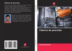 Bookcover of Fabrico de precisão