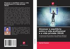 Capa do livro de Alcançar o equilíbrio entre a vida profissional e a vida privada (WLB) 