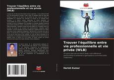 Buchcover von Trouver l'équilibre entre vie professionnelle et vie privée (WLB)
